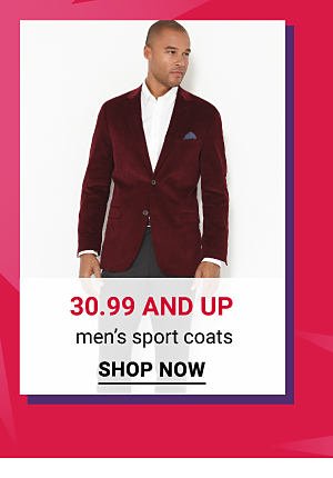 30.99 and up men's sport coats. Shop Now.