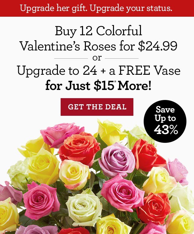 Give her exactly what she wants. 24 Color Roses + a Free Red Vase for Just $39.99 GET THE DEAL