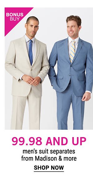 Bonus Buy - $99.98 and up men's suit separates from Madison & more. Shop Now.