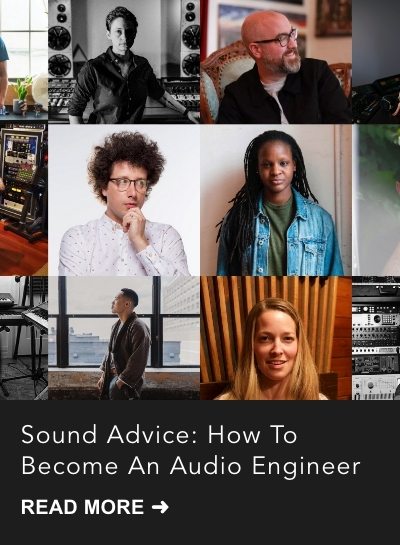 Sound Advice: How To Become An Audio Engineer