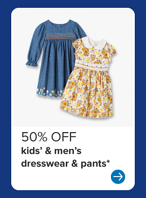 Image of two kids' dresses. 50% off kids' and men's dresswear and pants.