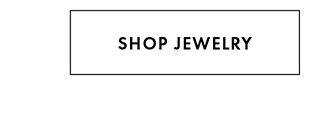 SHOP JEWELRY