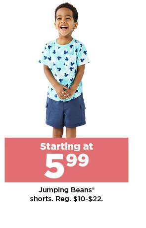 starting at 5.99 jumping beans shorts for kids. shop now.