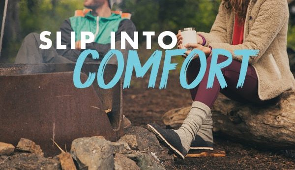 SLIP INTO COMFORT