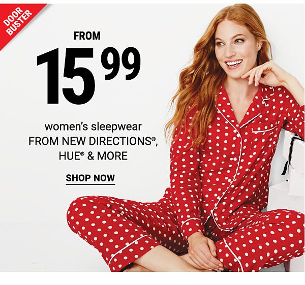 Doorbuster! From 15.99 Women's Sleepwear from New Directions, HUE & more - Shop Now