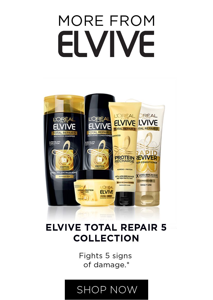 MORE FROM ELVIVE - ELVIVE TOTAL REPAIR 5 COLLECTION - Fights 5 signs of damage.* - SHOP NOW
