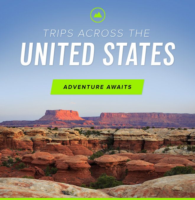 Trips Across the U.S. // Adventure Awaits