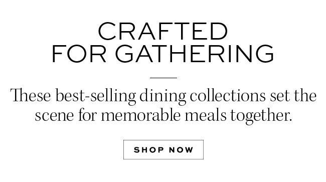 CRAFTED FOR GATHERING