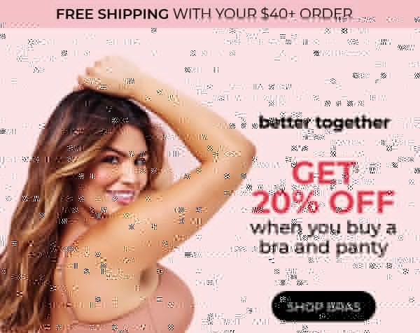 Buy a Bra & Panty, Get 20% Off + Free Ship with $40; Shop Bras