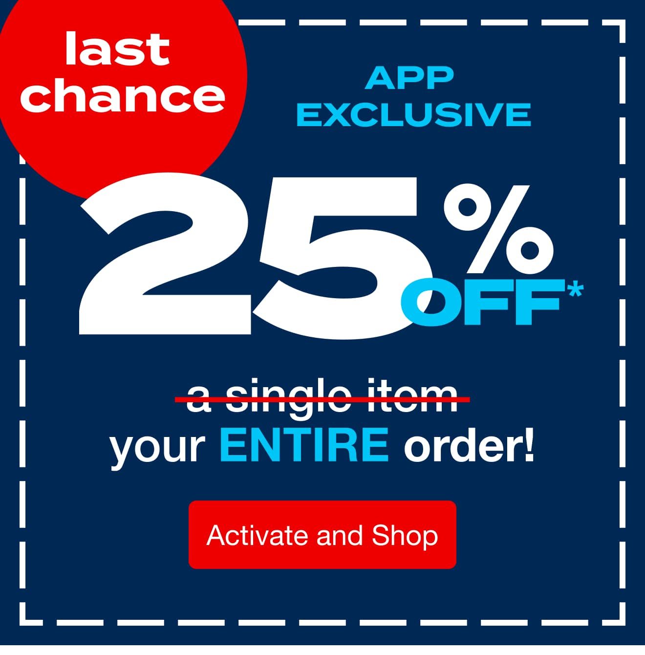 App Exclusive 25% Off Order