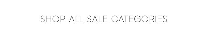 SHOP ALL SALE CATEGORIES