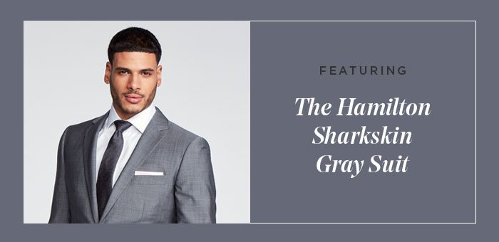 FEATURING - THE HAMILTON SHARKSKIN GRAY SUIT