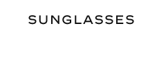 SUNGLASSES