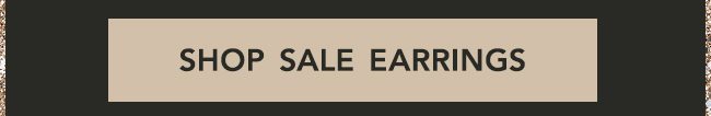 Shop an EXTRA 40% OFF Sale Earrings