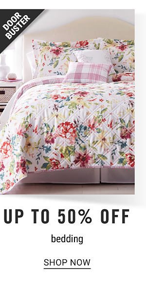 Doorbuster - Up to 50% off bedding. Shop Now.