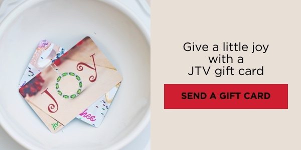 Send a little happy this season with a JTV gift card!