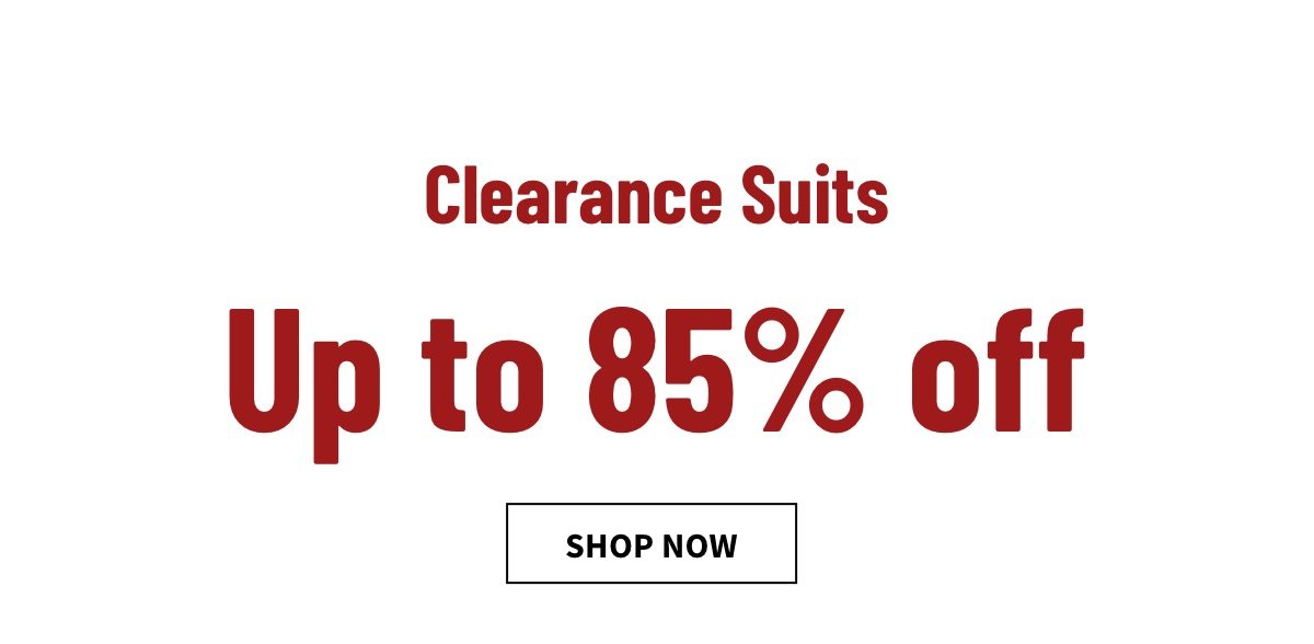 Clearance Suits Up to 85% off