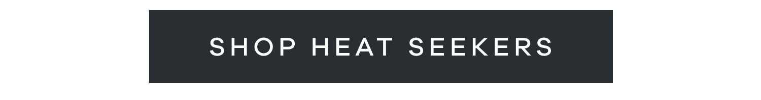 Shop Heat Seekers
