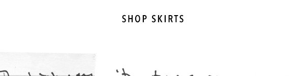 Shop skirts.