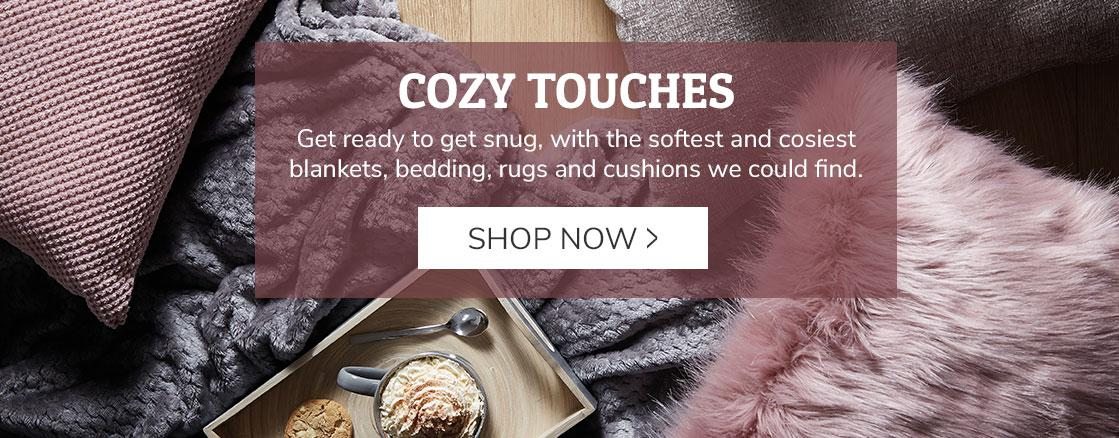 Cozy Touches - Shop now >