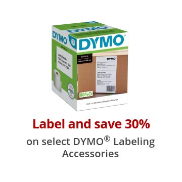 Label and save 30% on select DYMO® Labeling Accessories