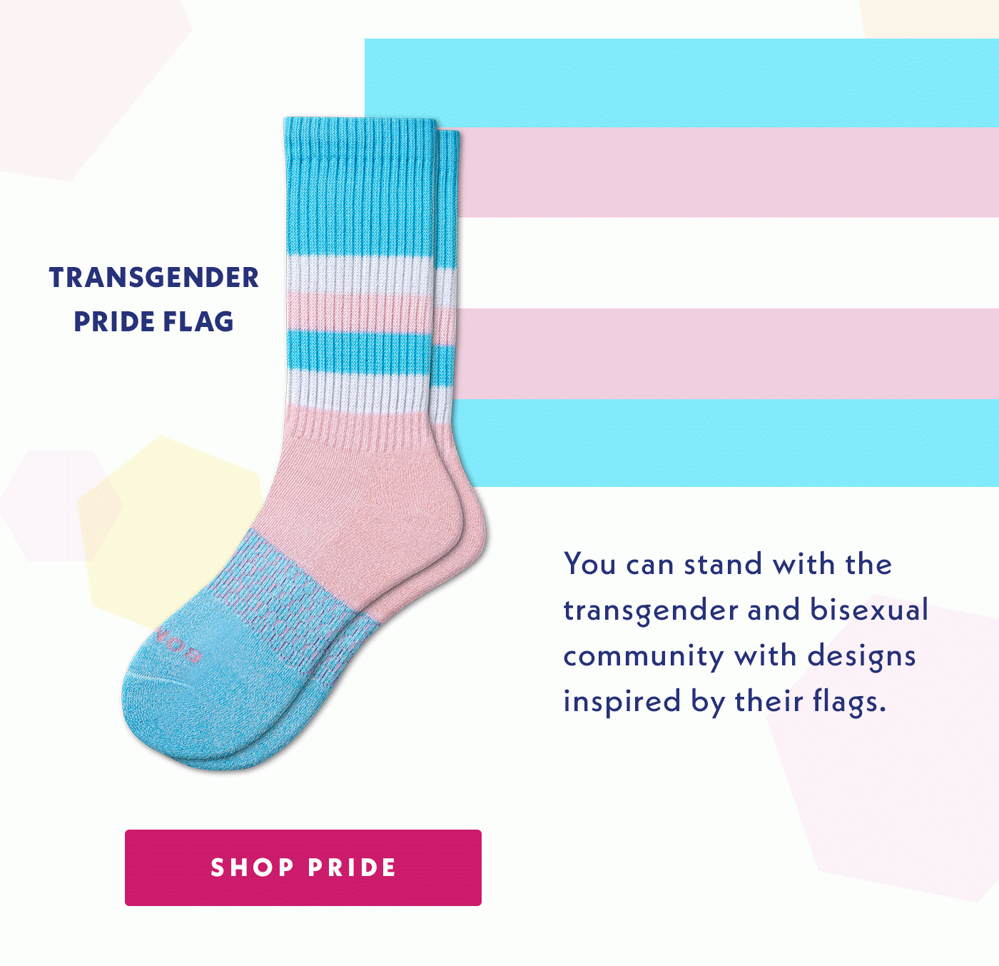 Transgender Pride Flag | Bisexual Pride Flag | Rainbow Pride Flag | You can stand with the transgender and bisexual community with designs inspired by their flags. | Shop Pride