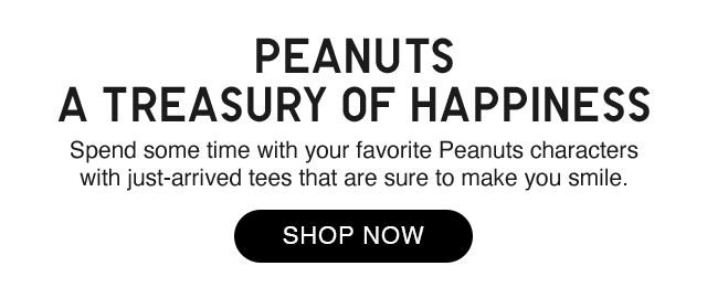 BANNER 3 - PEANUTS A TREASURY OF HAPPINESS. SHOP NOW.