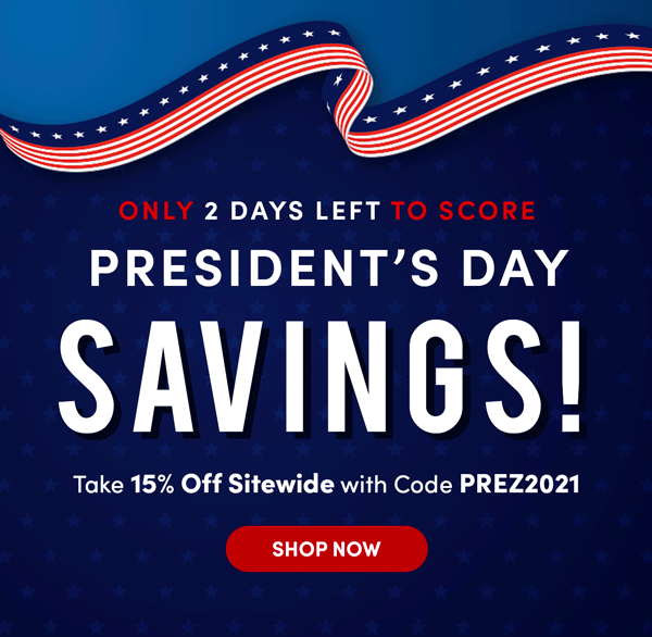 President's Day Sale - 15% Off Sitewide With Code PREZ2021 | Shop Now