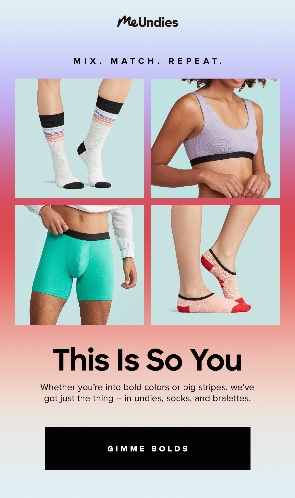 Meundies | Mix. Match. Repeat. This Is So You | Whether you're into bold colors or big stripes, we've got just the thing in undies, socks, and bralettes. Gimme Bolds