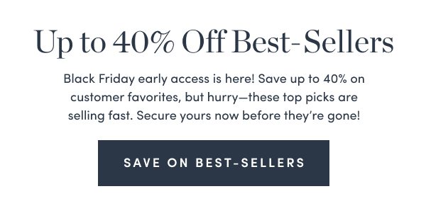 Save Up to 40 Percent Off Best Sellers