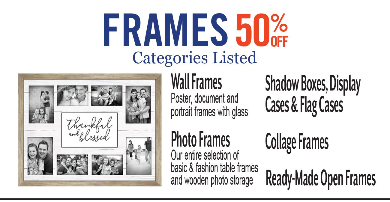 Select Categories of Frames 50% Off