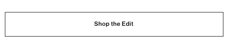 Shop The Edit