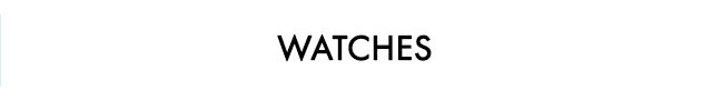 WATCHES