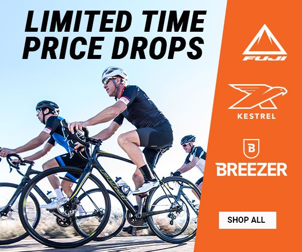 Limited Time Price Drops - Fuji, Kestrel, and Breezer