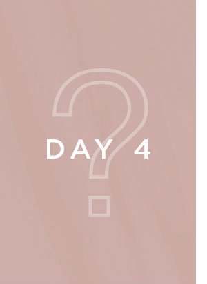 DAY 4