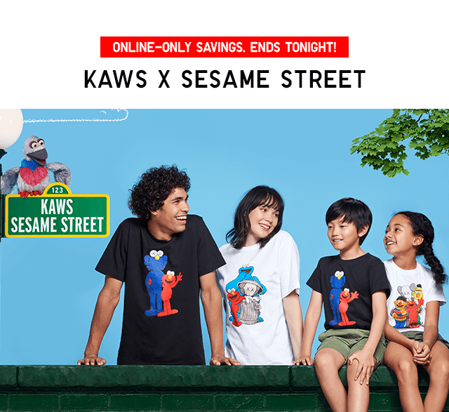 ONLINE-ONLY SAVINGS. ENDS TONIGHT - KAWS X SESAME STREET