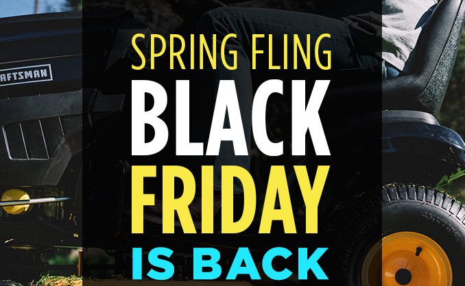 SPRING FLING BLACK FRIDAY IS BACK