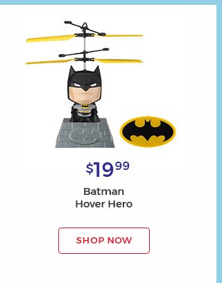 $19.99 Batman Hover Hero. Shop now.