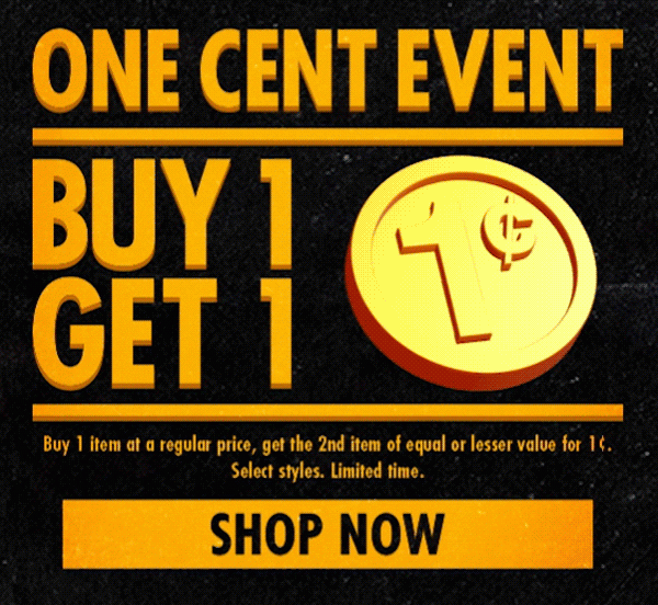 BOGO 1¢ent ONE CENT EVENT