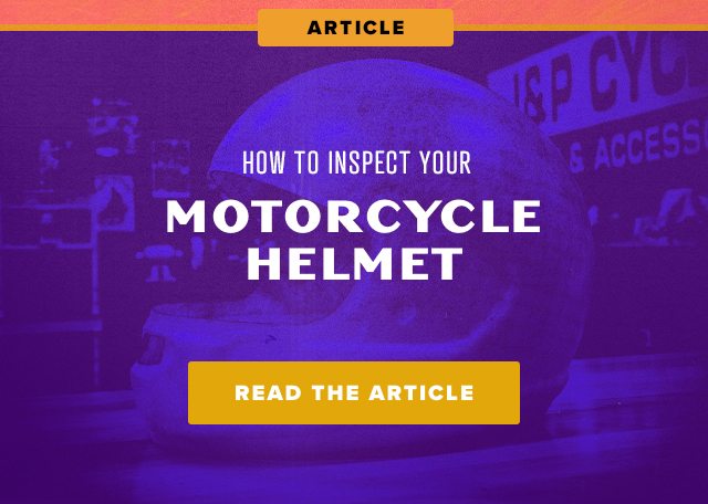 How to inspect your motorcycle helmet 