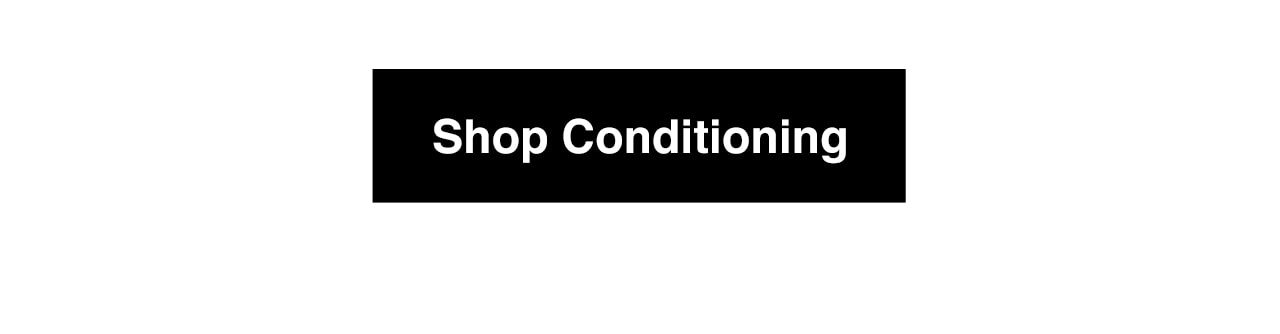 Shop Conditioning