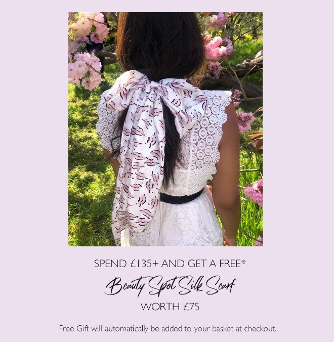 Spend £135+ and get a FREE Beauty Spot Silk Scarf