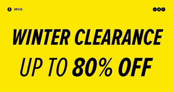 WINTER CLEARANCE UP TO 80% OFF