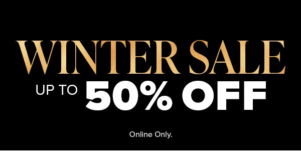 Winter Sale Up to 50% Off