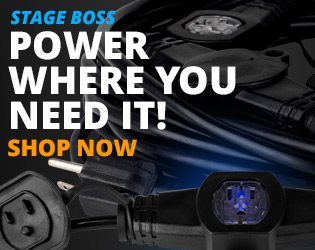 Stage Boss-- Power where you need it! SHOP NOW