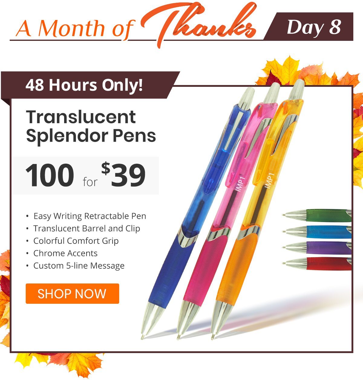 100 Translucent Splendor Pens for only $39!