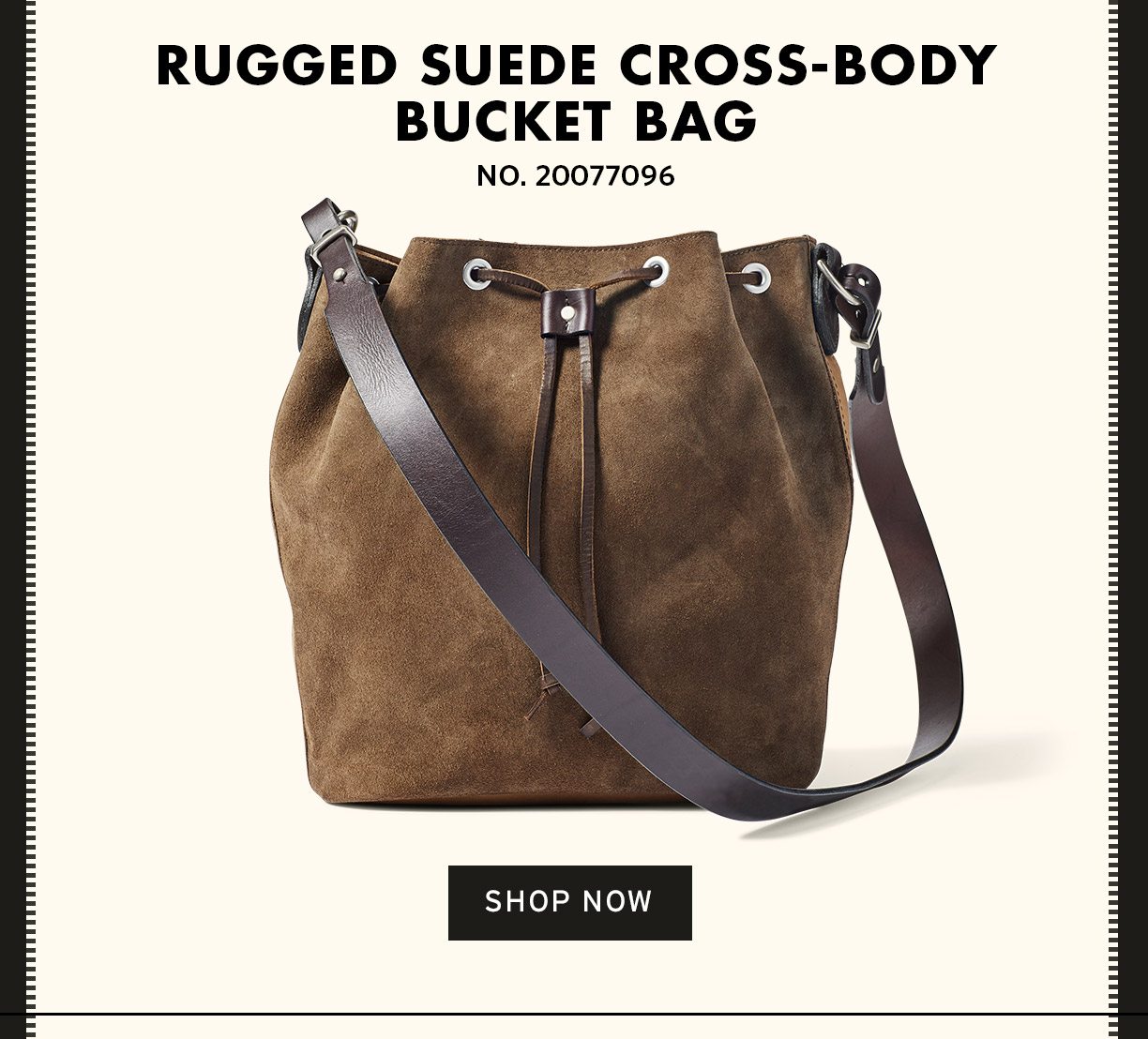 RUGGED SUEDE CROSS-BODY BUCKET BAG. SHOP NOW