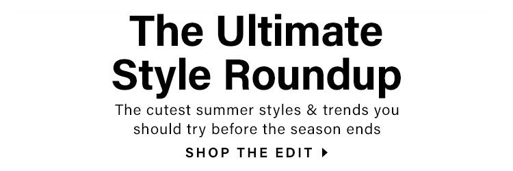 The Ultimate Style Roundup