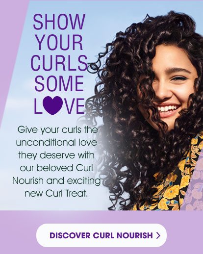 SHOW YOUR CURLS SOME LOVE - Give your curls the unconditional love they deserve with our beloved Curl Nourish and exciting new Curl Treat. - DISCOVER CURL NOURISH >