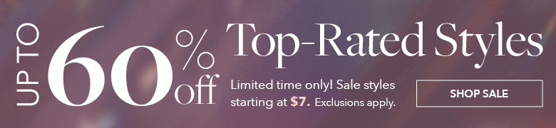 Up To 60% off Top Rated Styles | Shop Sale